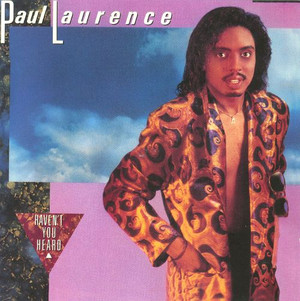 Paul_laurence_havent_you_heard