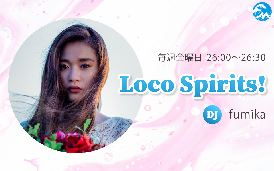 Loco Spirits! - Fm yokohama 84.7