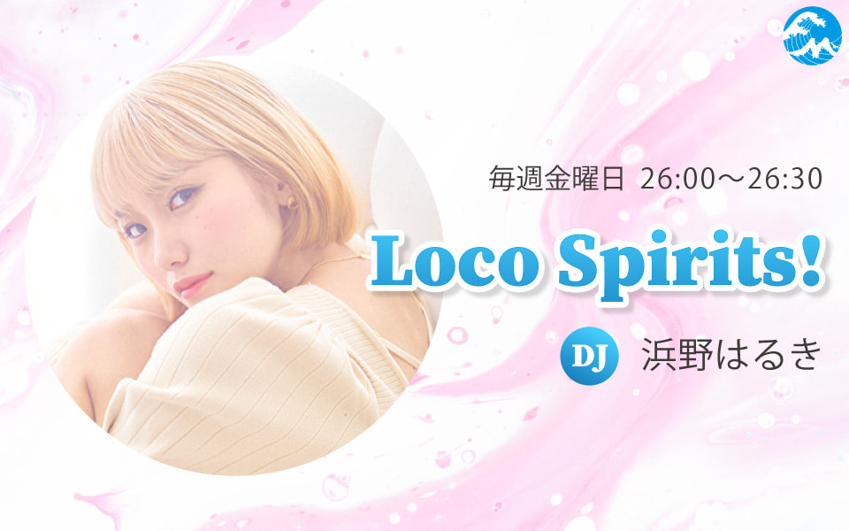 Loco Spirits! - Fm yokohama 84.7