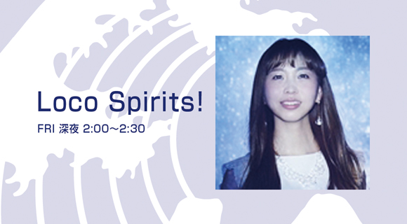 Loco Spirits! - Fm yokohama 84.7