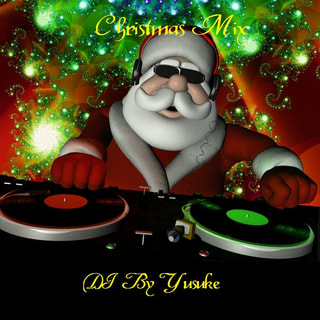 Christmas Song DJ Mix～By Yusuke Suzuki