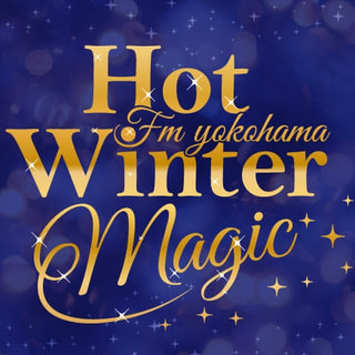 Fm yokohama 84.7 Winter Campaign 2023 “Hot Winter Magic”
